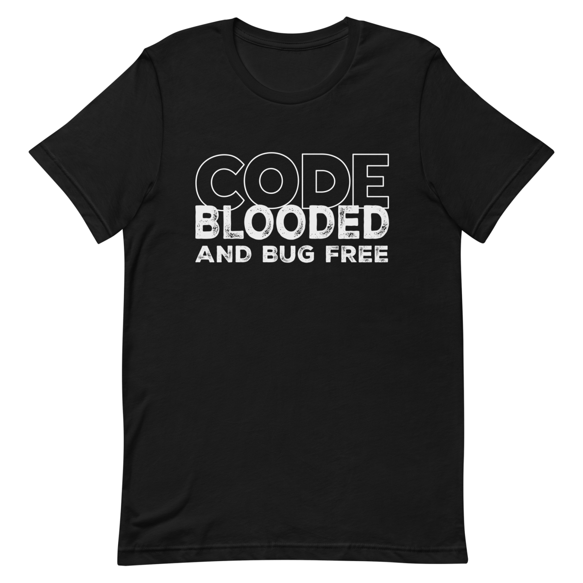 Code Blooded Bug Free clever coding debugging - Developer T-shirt - techmerch.io
