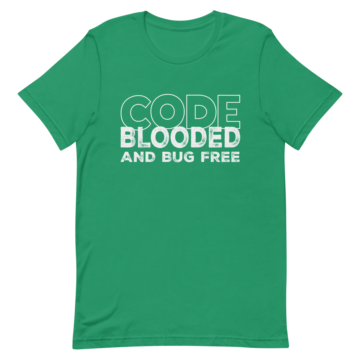 Code Blooded Bug Free clever coding debugging - Developer T-shirt - techmerch.io