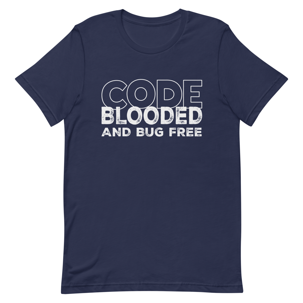 Code Blooded Bug Free clever coding debugging - Developer T-shirt - techmerch.io