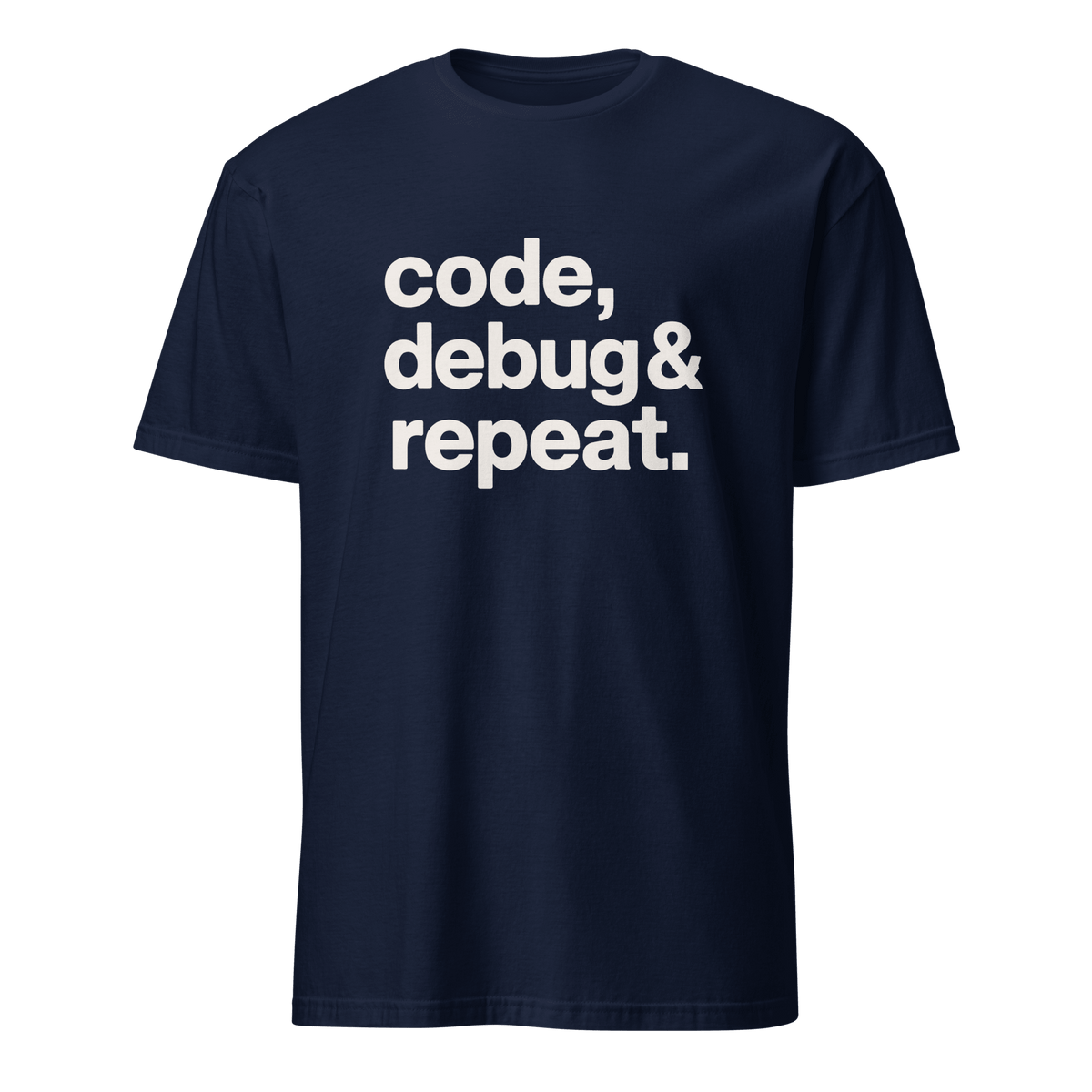 Code Debug & Repeat code debugging full - search code debug and repeat - Developer T-shirt - techmerch.io
