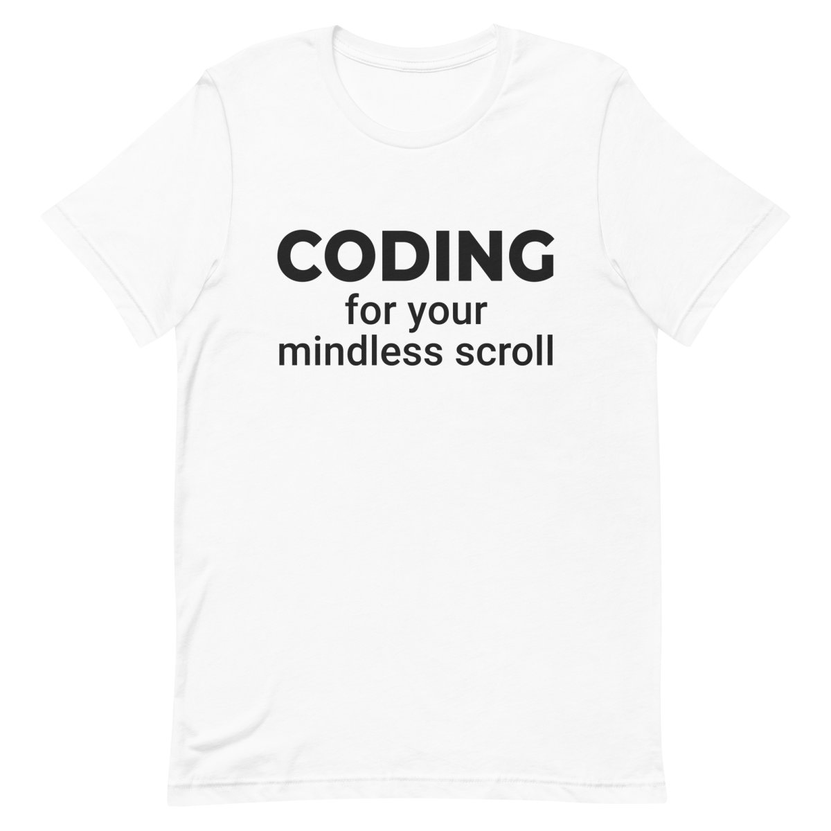 Code For Your Scroll coding developer lifestyle - Developer T-shirt - techmerch.io