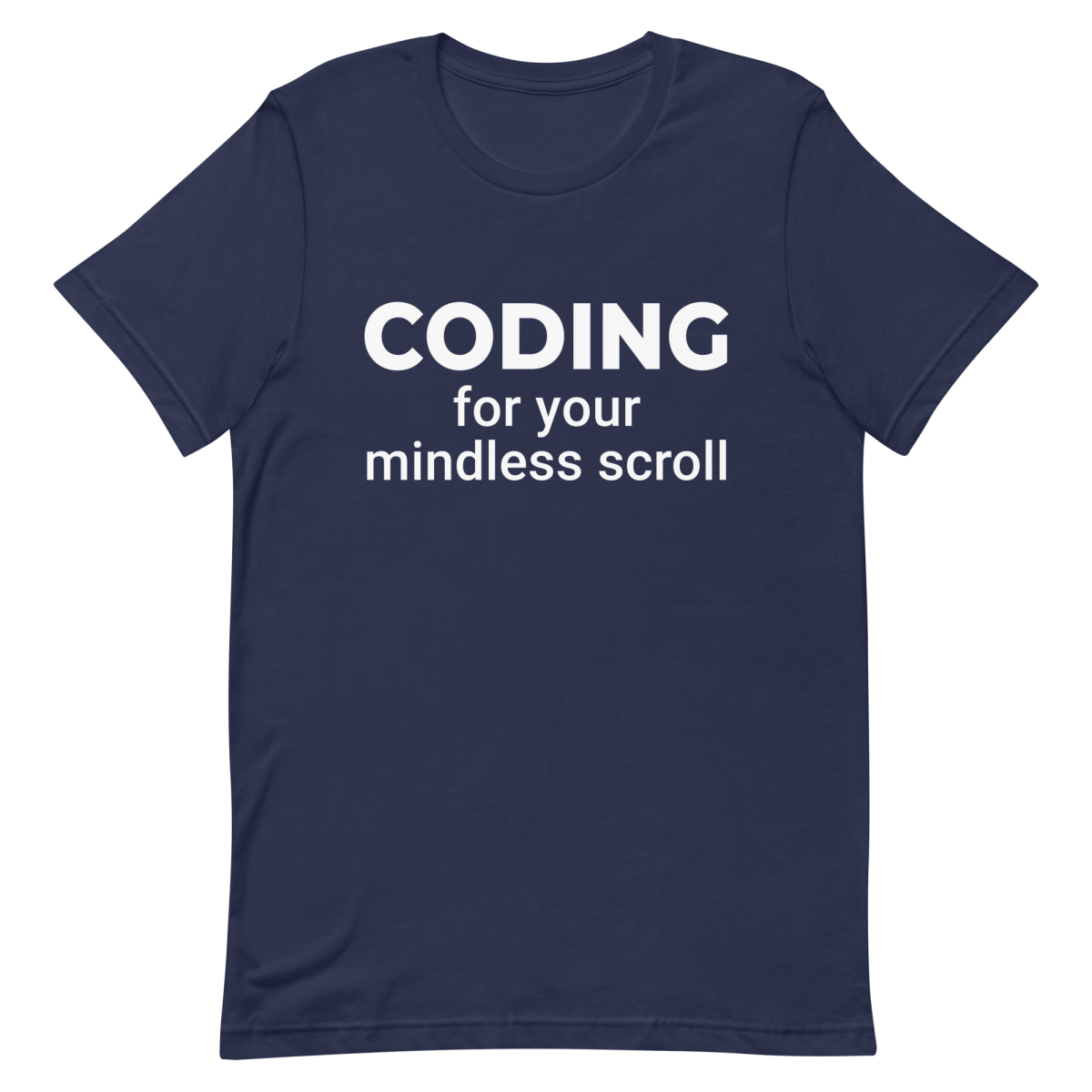 Code For Your Scroll coding developer lifestyle - Developer T-shirt - techmerch.io