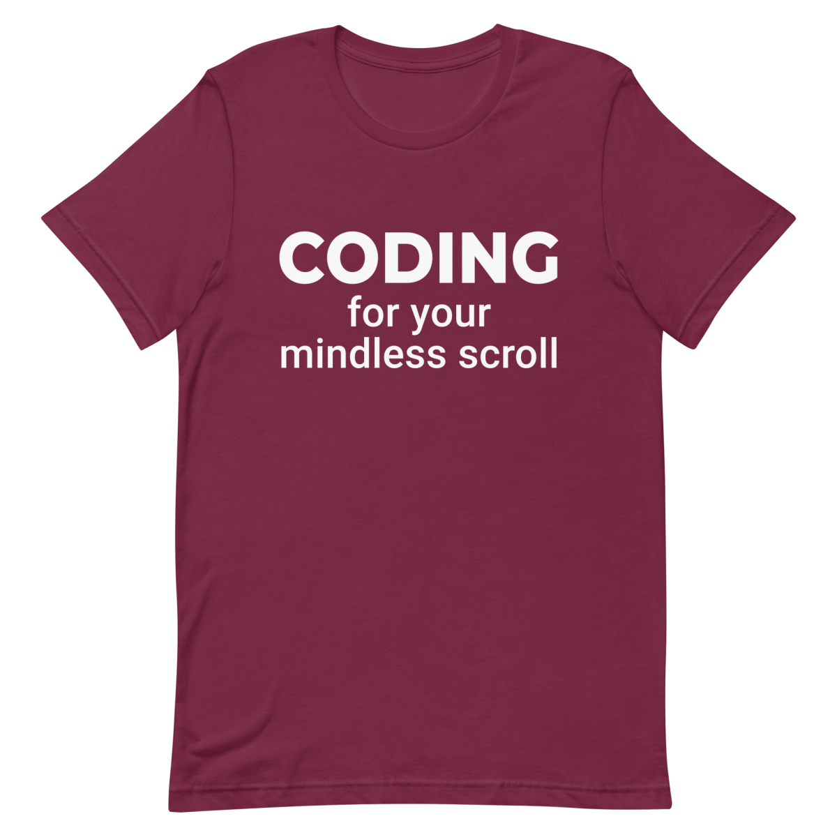 Code For Your Scroll coding developer lifestyle - Developer T-shirt - techmerch.io