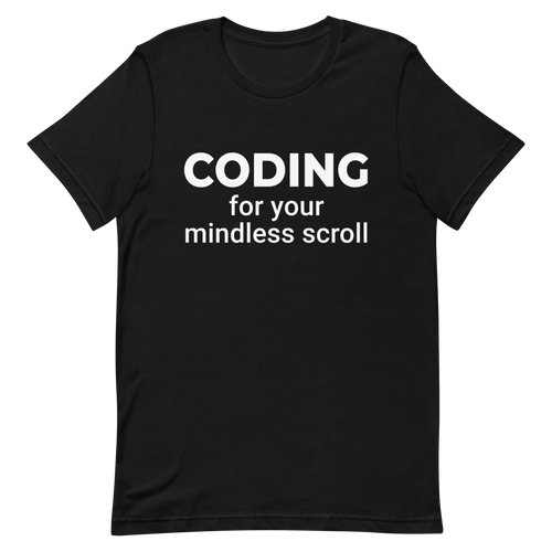 Code For Your Scroll coding developer lifestyle - Developer T-shirt - techmerch.io
