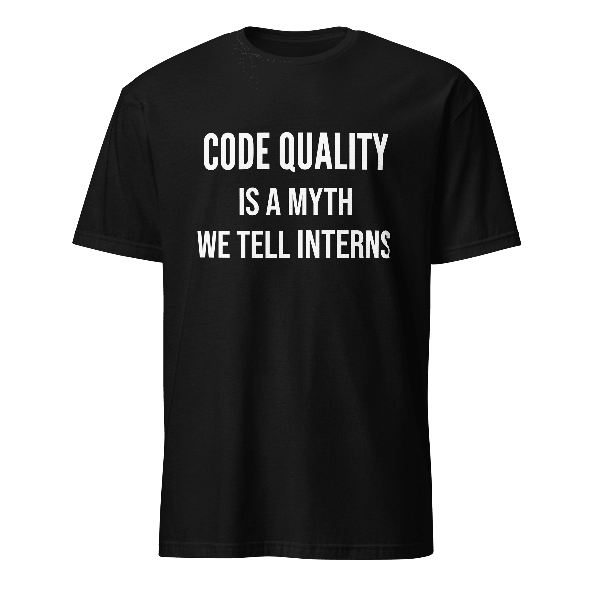 Code Quality Is Myth architecture code full - search code quality is a myth we tell interns - Developer T-shirt - techmerch.io