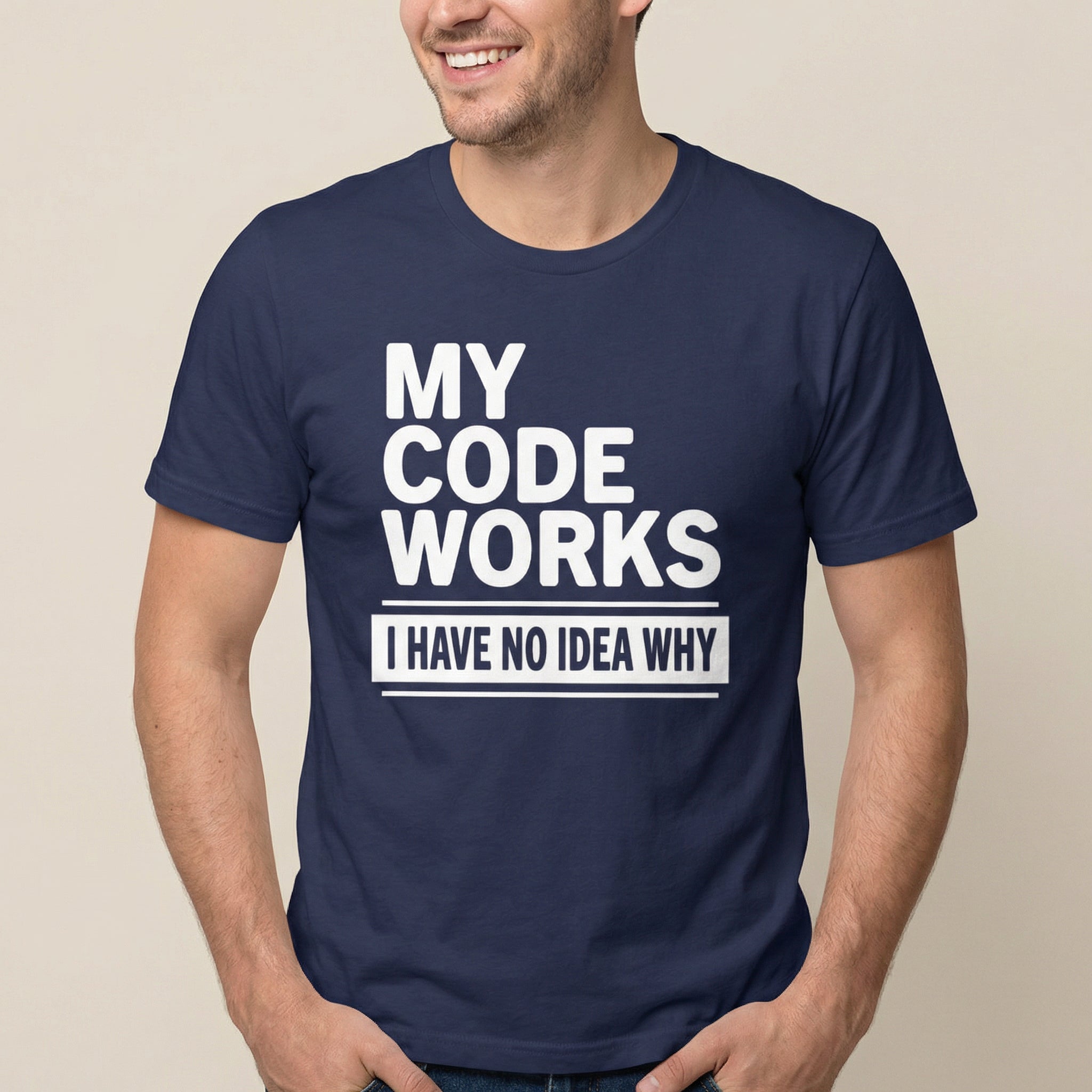 Code Works No Idea Why code full - search my code works i have no idea why statement - Developer T-shirt - techmerch.io