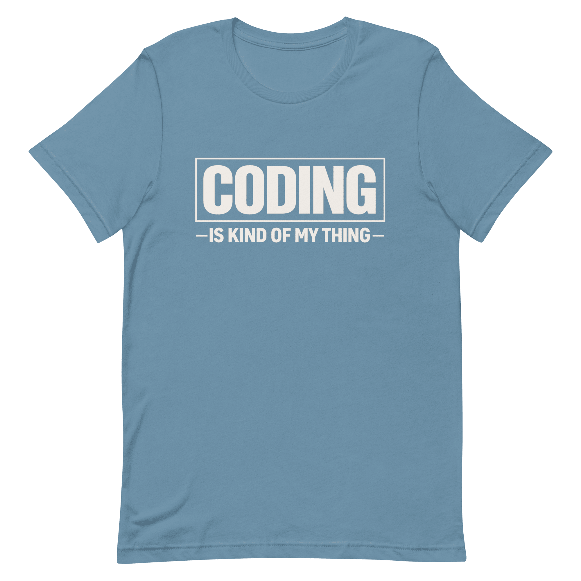 Coding Is My Thing deadpan full - search coding is kind of my thing minimalist - Developer T-shirt - techmerch.io