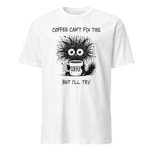 Coffee Can’t Fix This cartoon coffee debugging - Developer T-shirt - techmerch.io