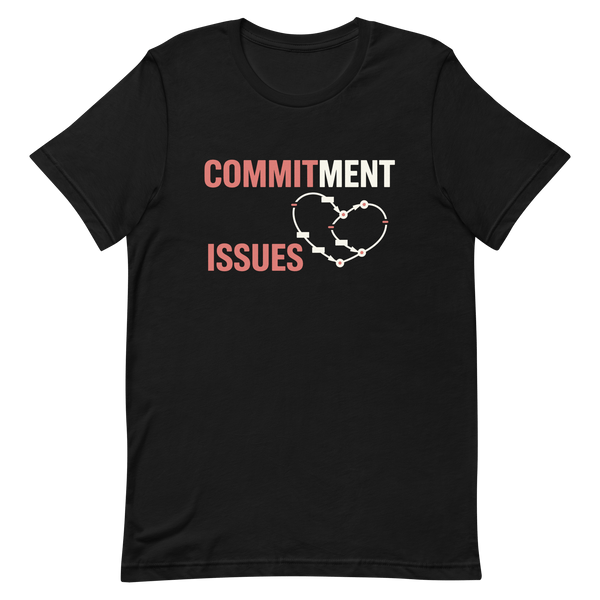 Commitment Issues code deadpan full - search commitment issues - Developer T-shirt - techmerch.io