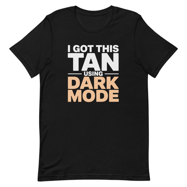 Dark Tan Achieved code dark dark mode - Developer T-shirt - techmerch.io