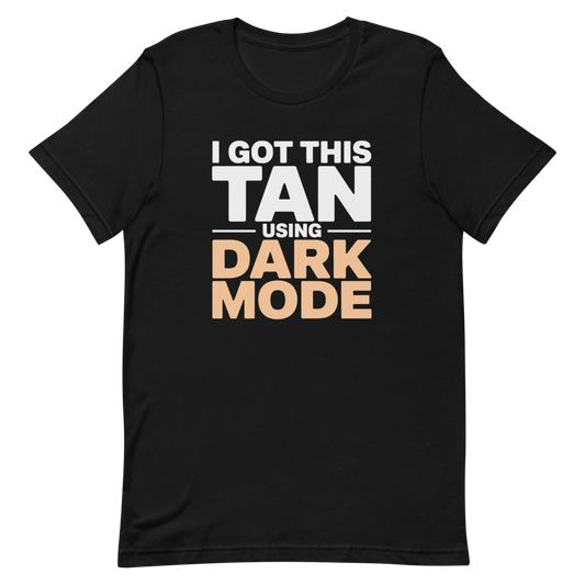 Dark Tan Achieved code dark dark mode - Developer T-shirt - techmerch.io