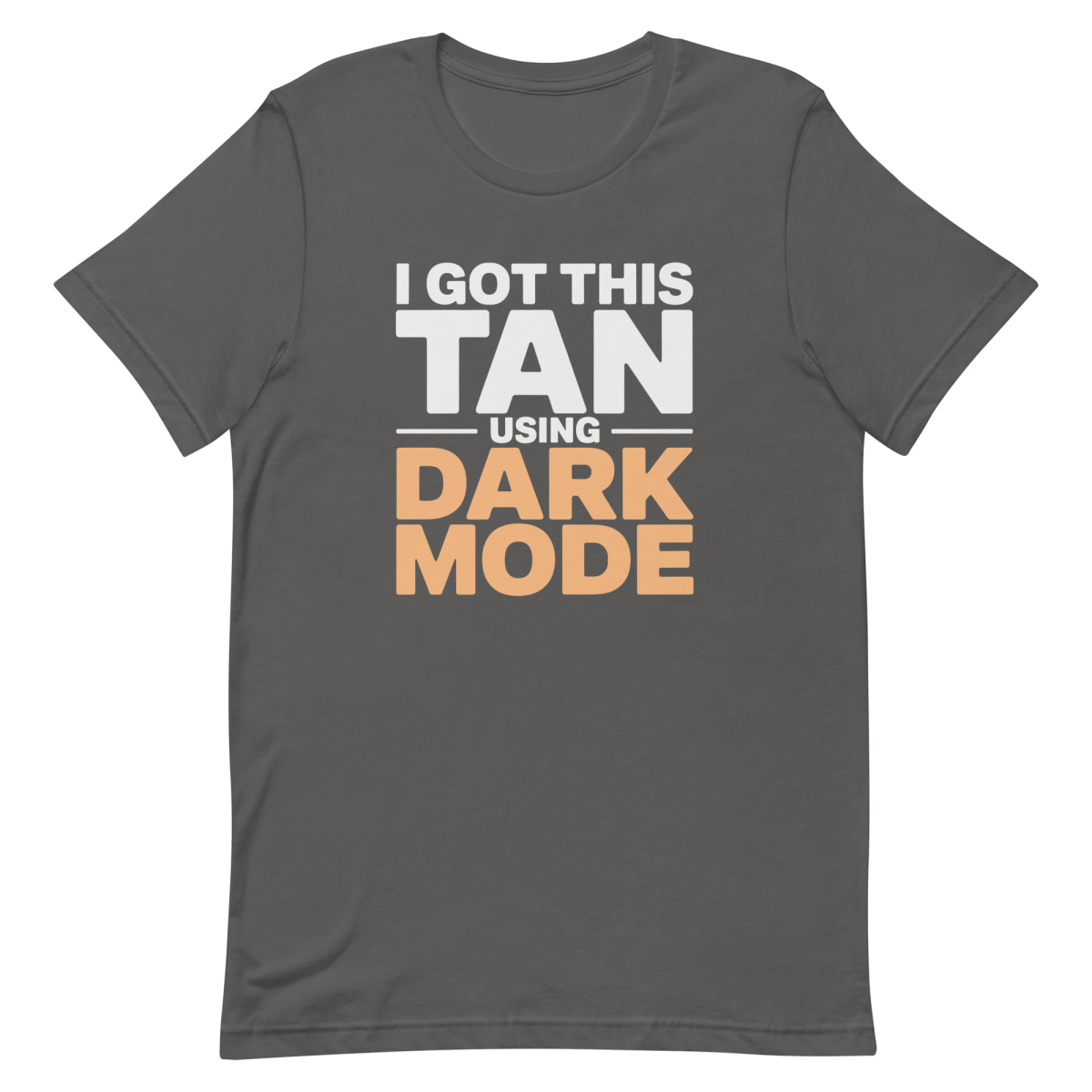Dark Tan Achieved code dark dark mode - Developer T-shirt - techmerch.io