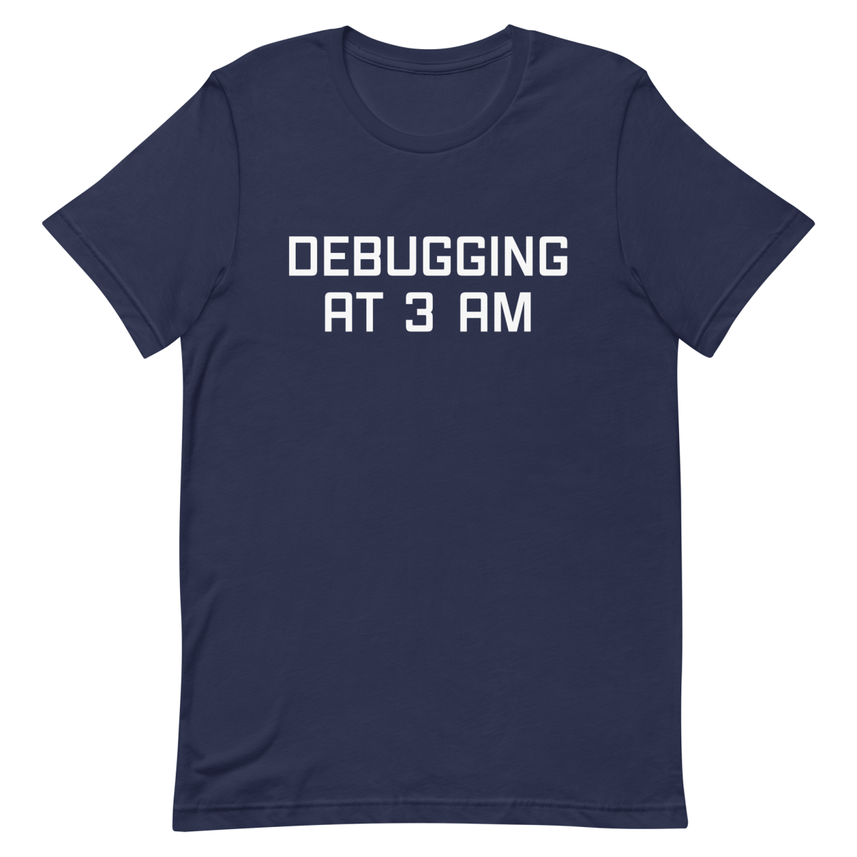 Debugging At 3 AM debugging developer overtime - Developer T-shirt - techmerch.io