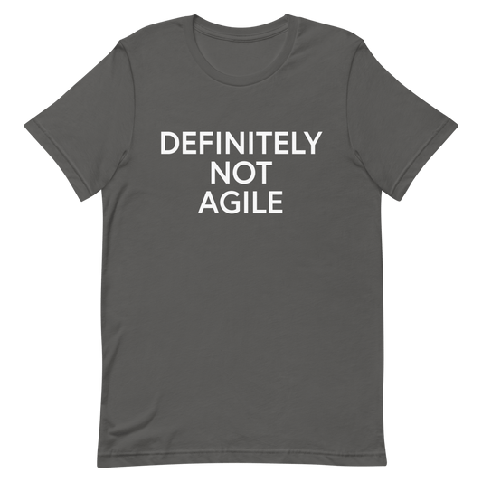 Definitely Not Agile agile developer manager - Developer T-shirt - techmerch.io