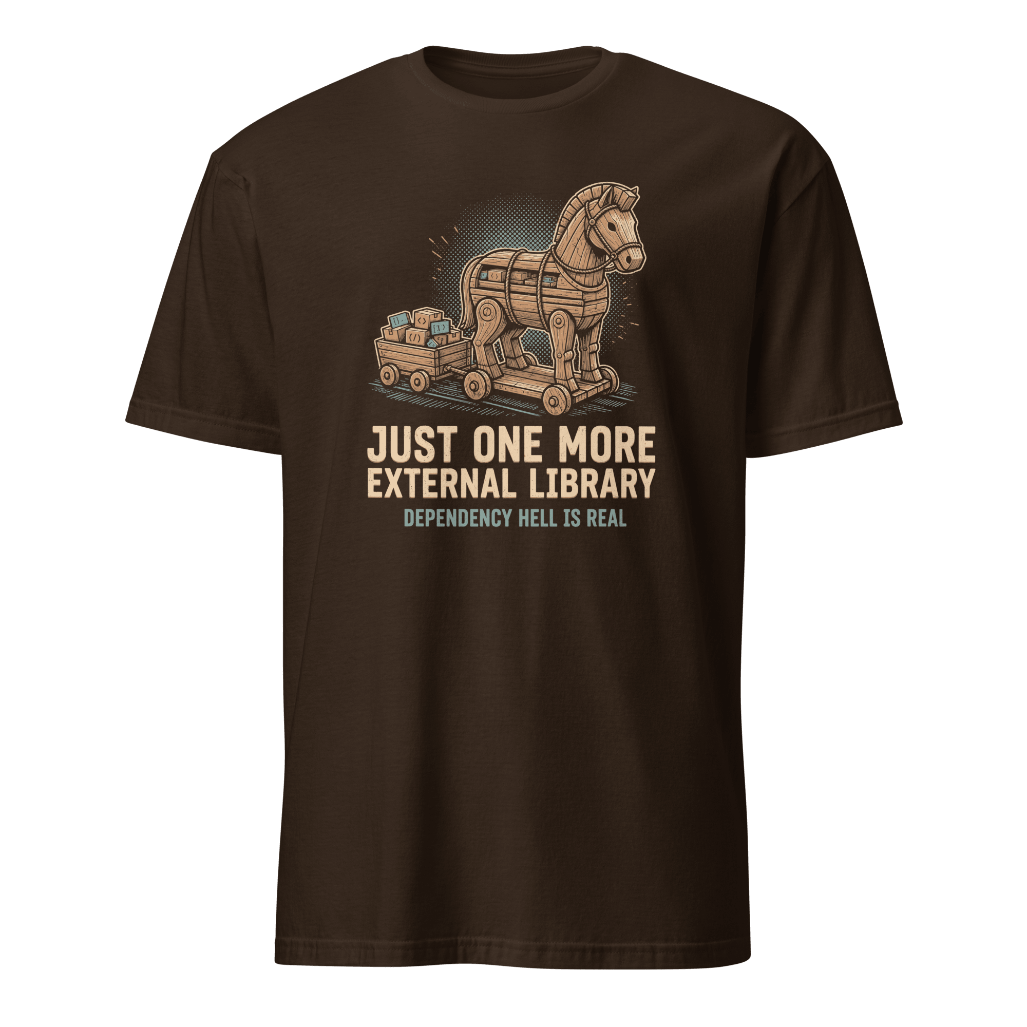 Dependency Hell Is Real backend code full-search Just One More External Library Dependency Hell Is Real - Developer T-shirt - techmerch.io