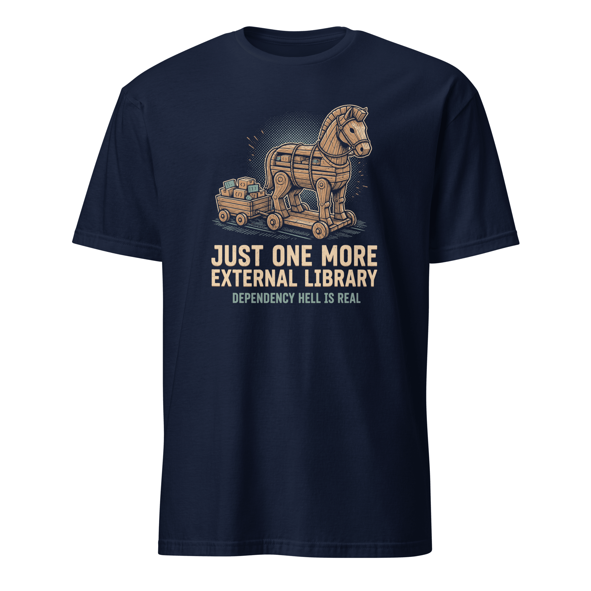 Dependency Hell Is Real backend code full-search Just One More External Library Dependency Hell Is Real - Developer T-shirt - techmerch.io