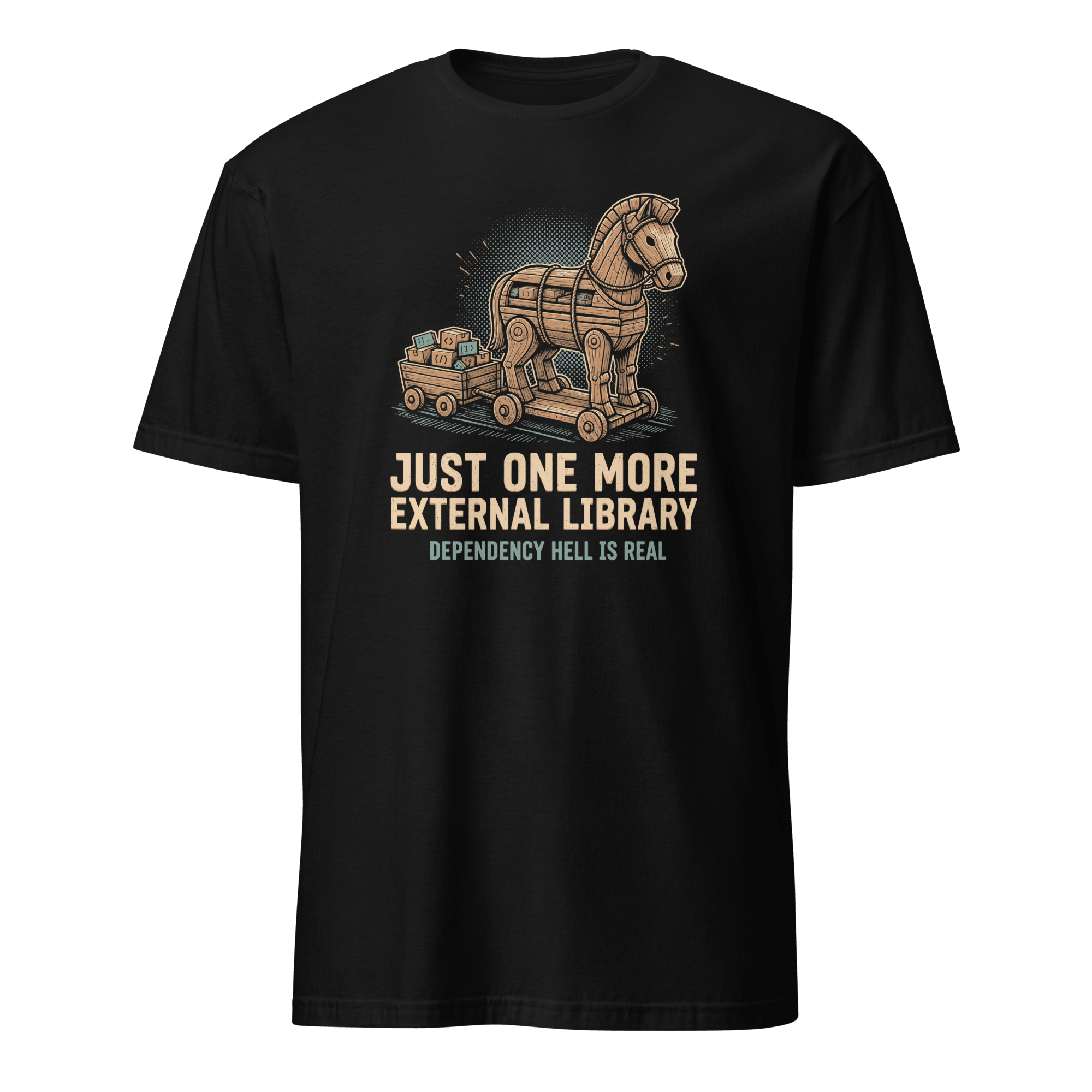 Dependency Hell Is Real backend code full-search Just One More External Library Dependency Hell Is Real - Developer T-shirt - techmerch.io