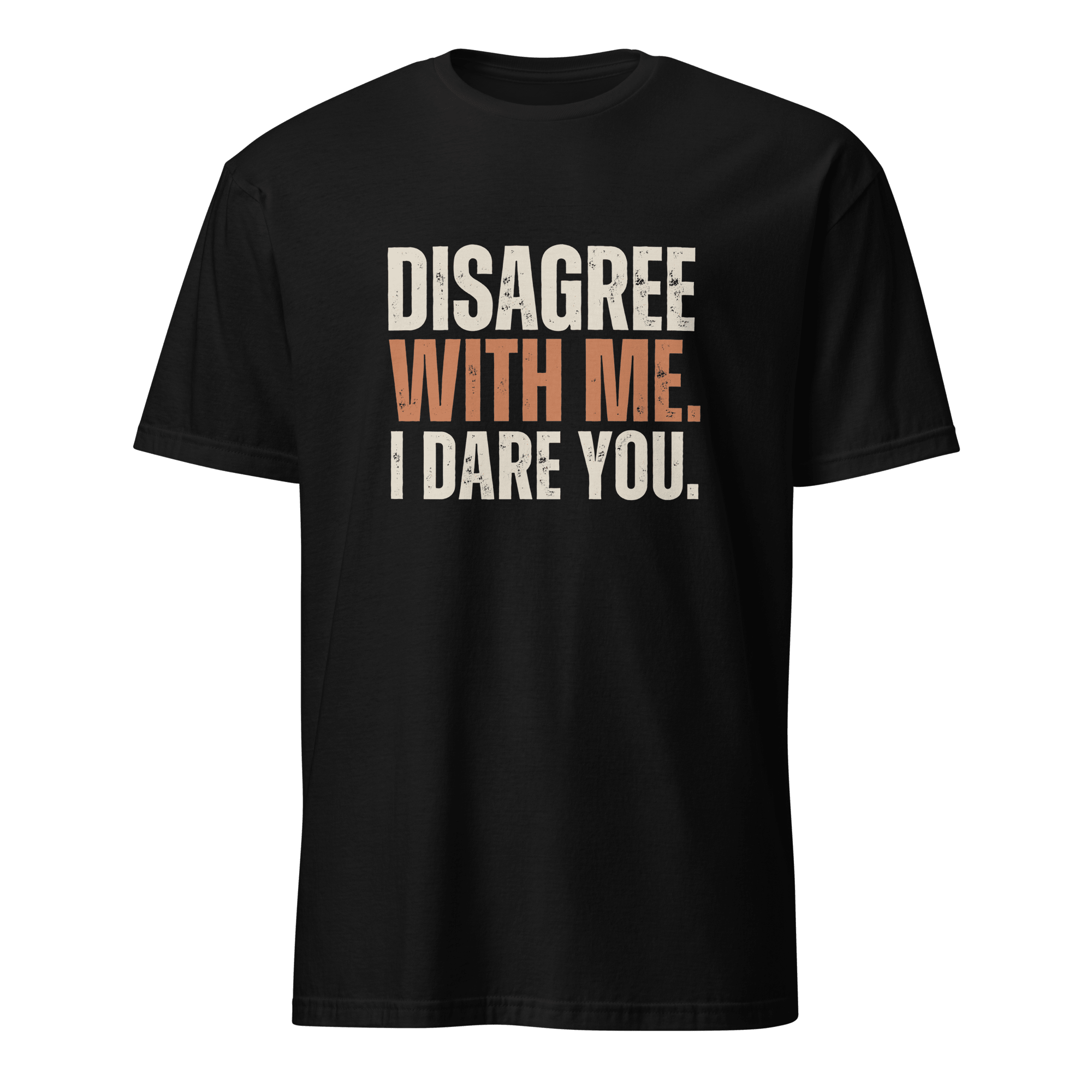 Disagree With Me ai deadpan full-search Disagree With Me I Dare You - Developer T-shirt - techmerch.io