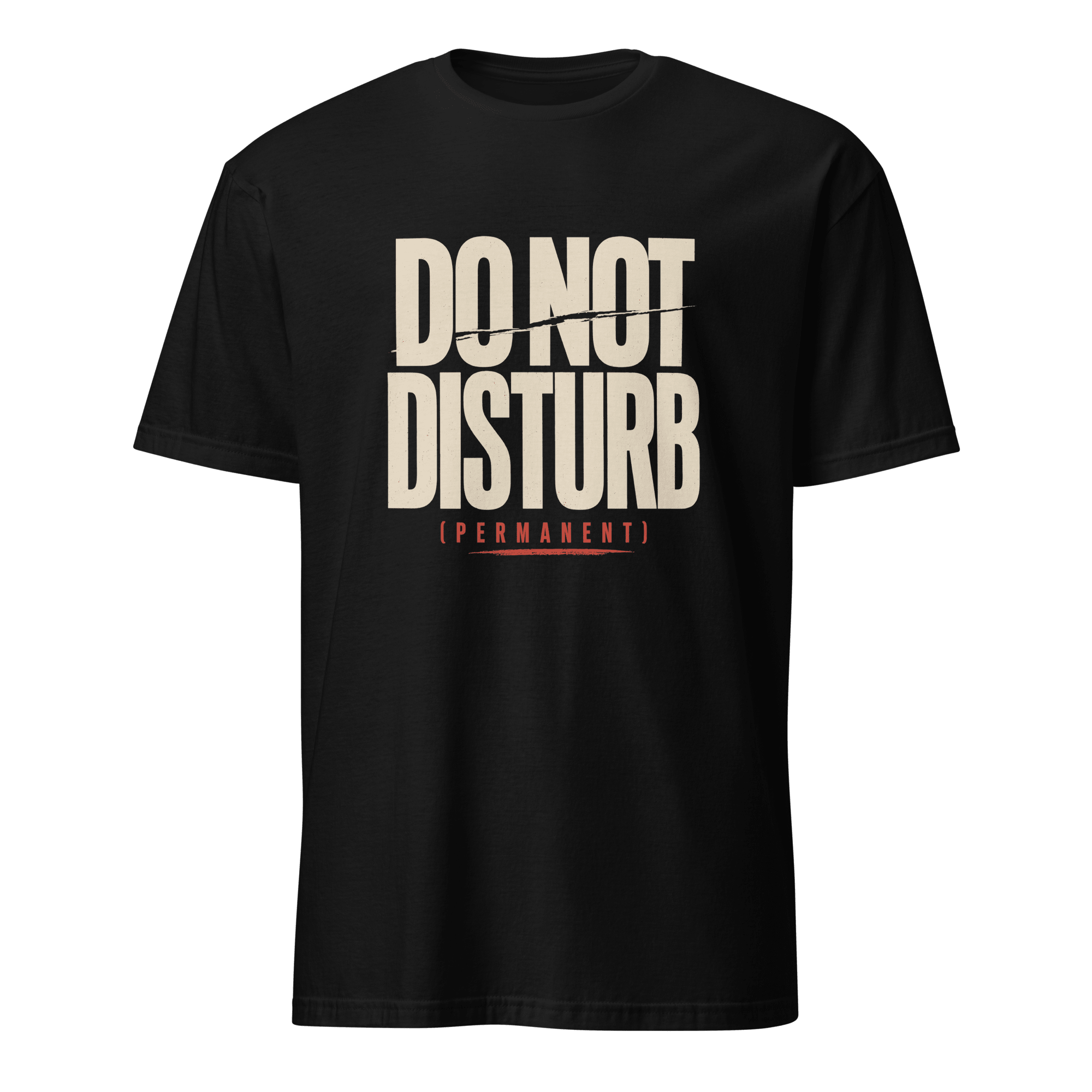 Do Not Disturb deadpan full-search Do Not Disturb Permanent new - Developer T-shirt - techmerch.io