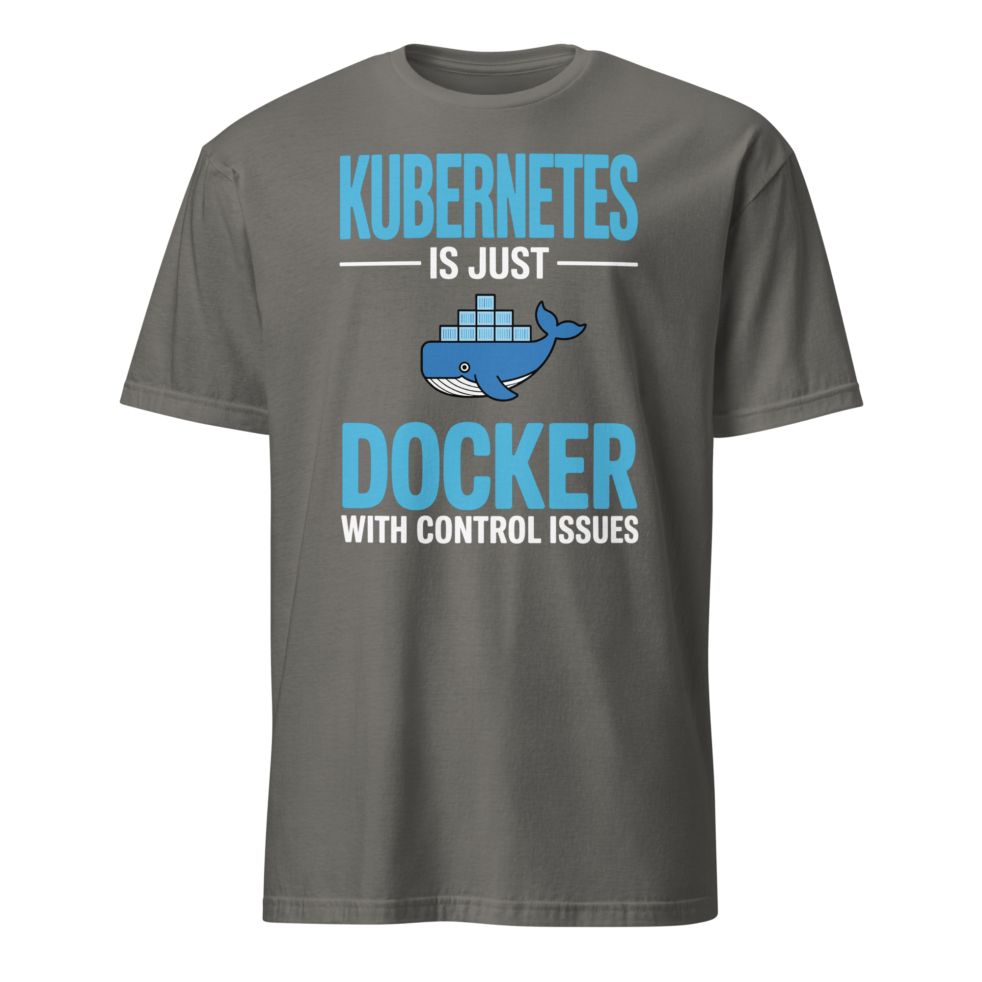 Docker Control Issues docker full - search kubernetes is just docker with control issues hot - Developer T-shirt - techmerch.io