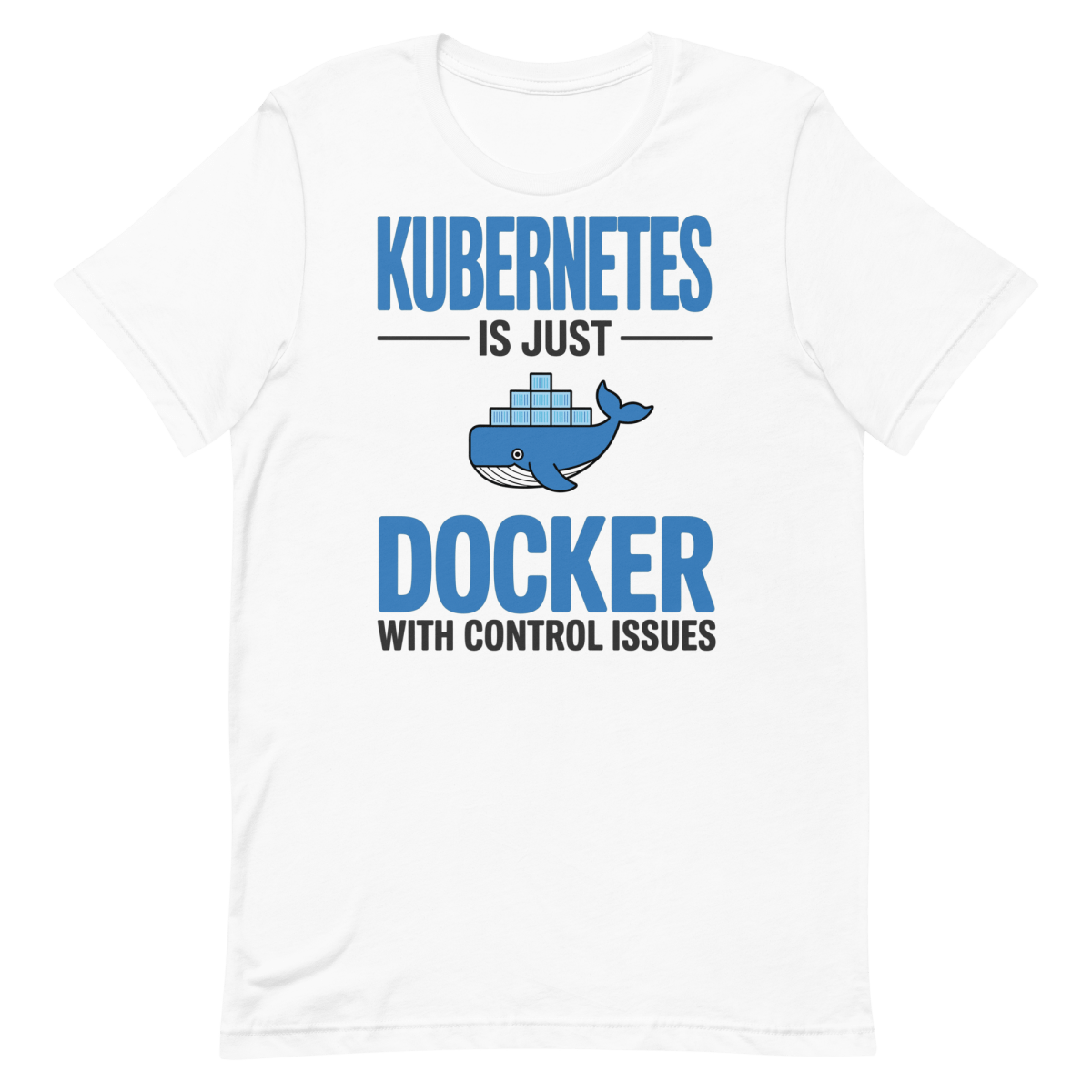 Docker Control Issues devops docker funny - Developer T-shirt - techmerch.io