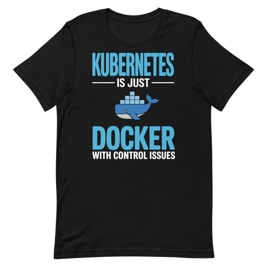 Docker Control Issues devops docker funny - Developer T-shirt - techmerch.io