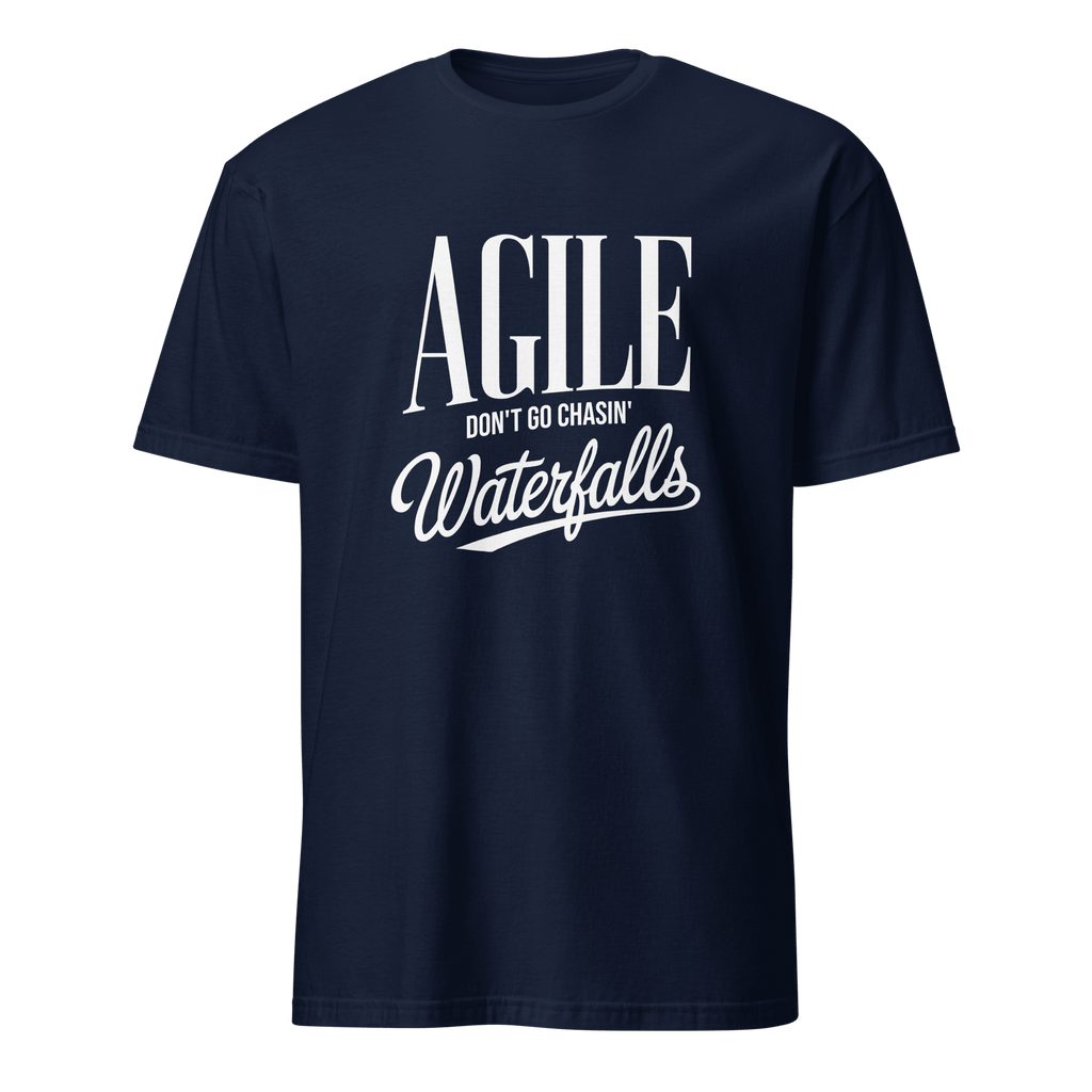 Don’t Chase Waterfalls agile full - search agile dont go chasing waterfalls minimalist - Developer T-shirt - techmerch.io