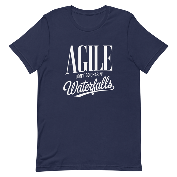 Don’t Chase Waterfalls agile clever developer - Developer T-shirt - techmerch.io