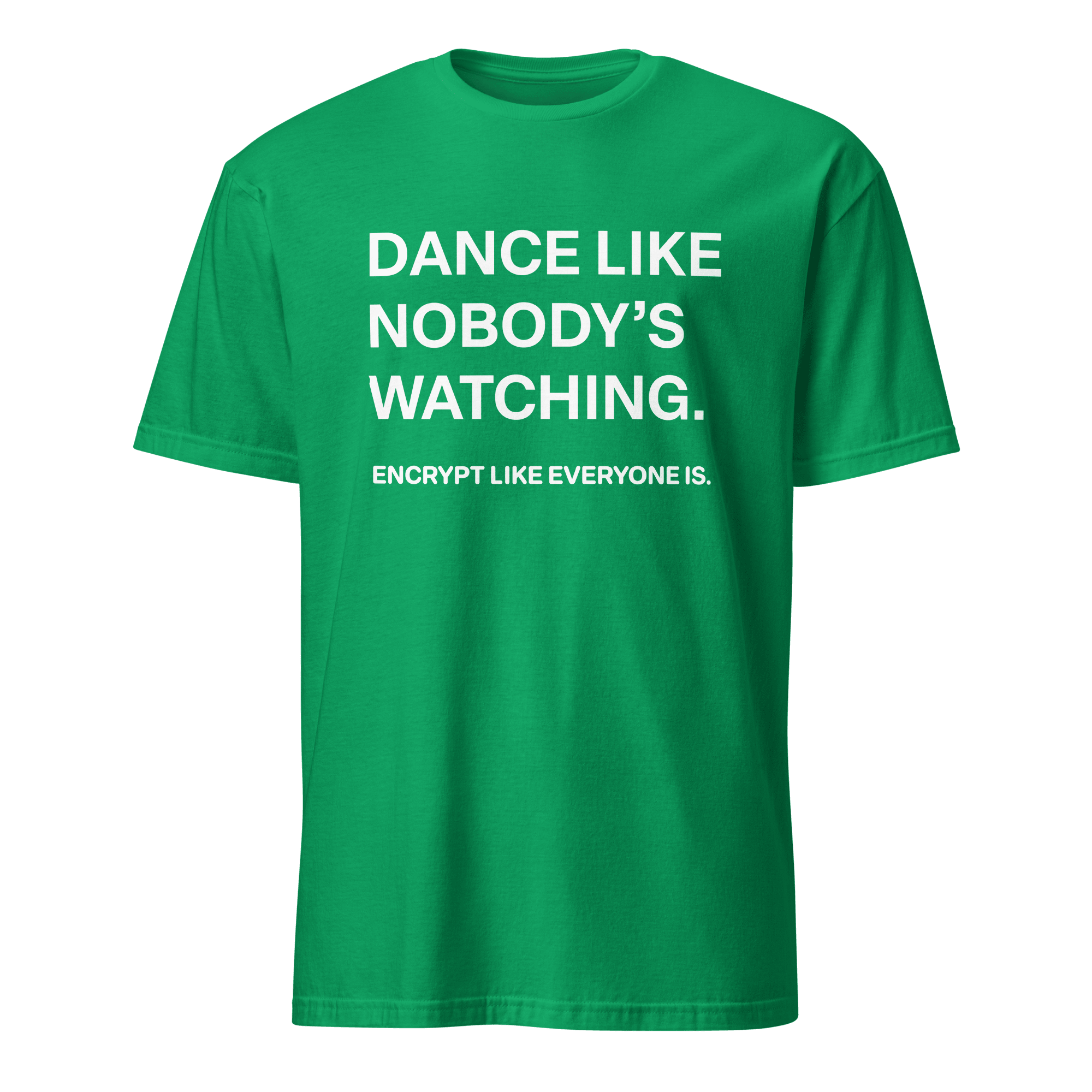 Encrypt Like Watched full - search dance like nobodys watching encrypt like everyone is security statement - Developer T-shirt - techmerch.io