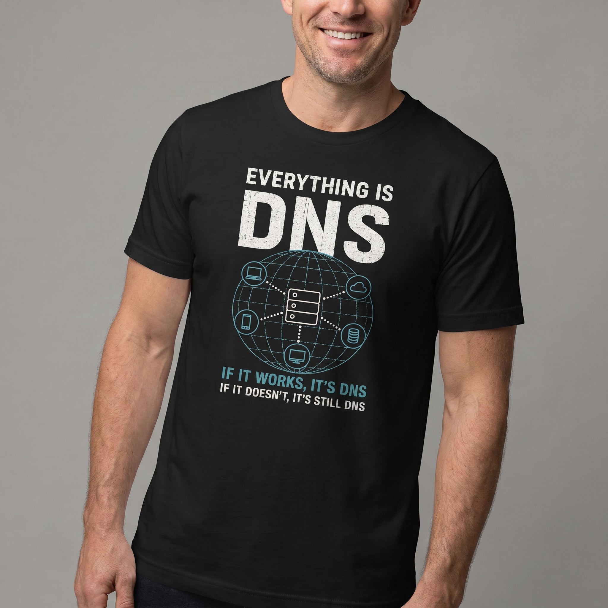 Everything Is DNS deadpan devops sarcastic - Developer T-shirt - techmerch.io