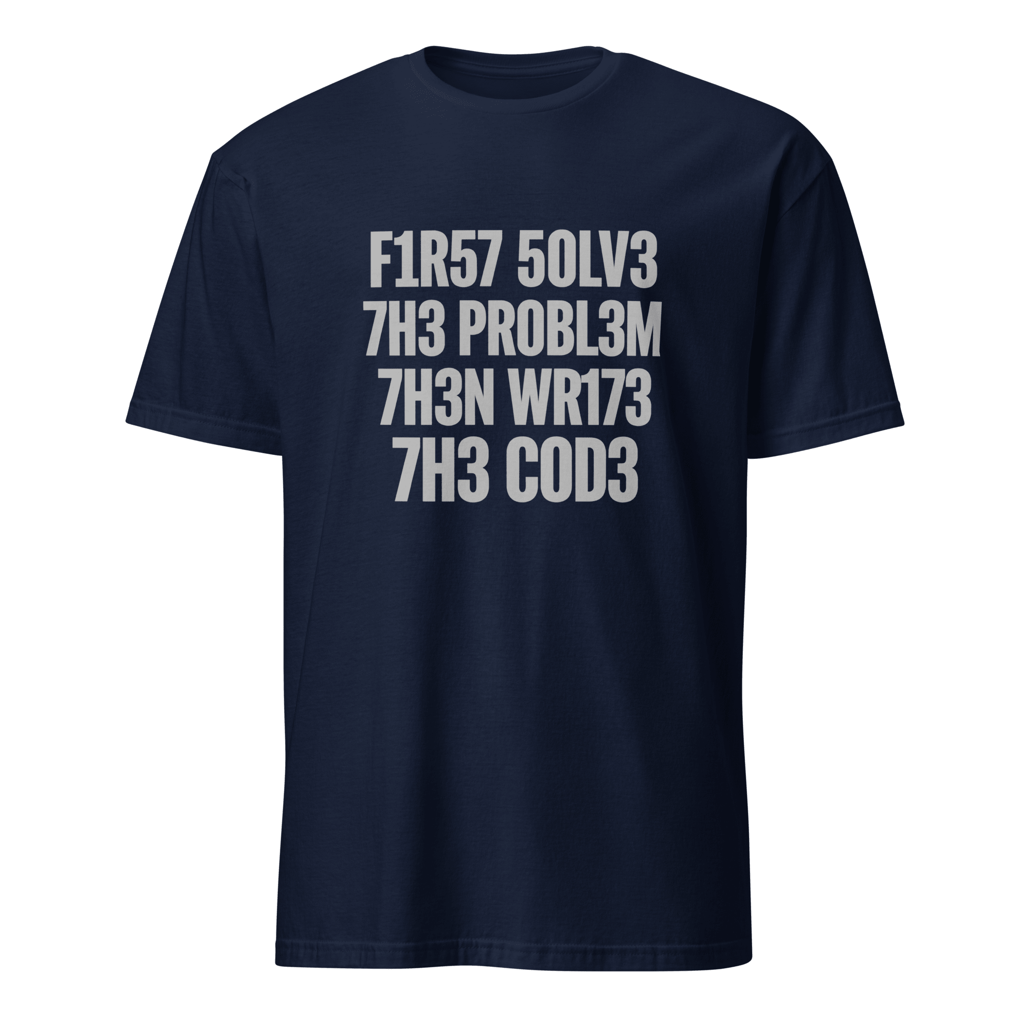 F1r57 50lv3 7h3 Pr0bl3m code debugging full-search f1r57 50lv3 7h3 pr0bl3m 7h3n wr173 7h3 c0d3 - Developer T-shirt - techmerch.io