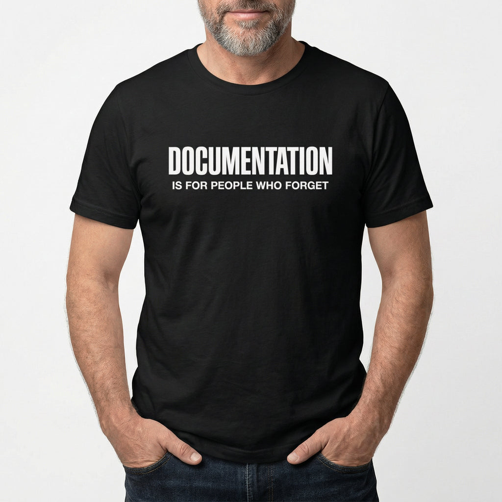 Forgetful Need Docs code full - search documentation is for people who forget statement - Developer T-shirt - techmerch.io