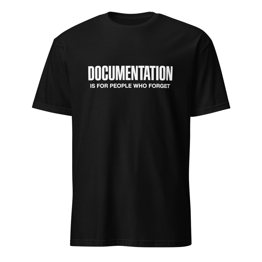 Forgetful Need Docs code full - search documentation is for people who forget hot - Developer T-shirt - techmerch.io