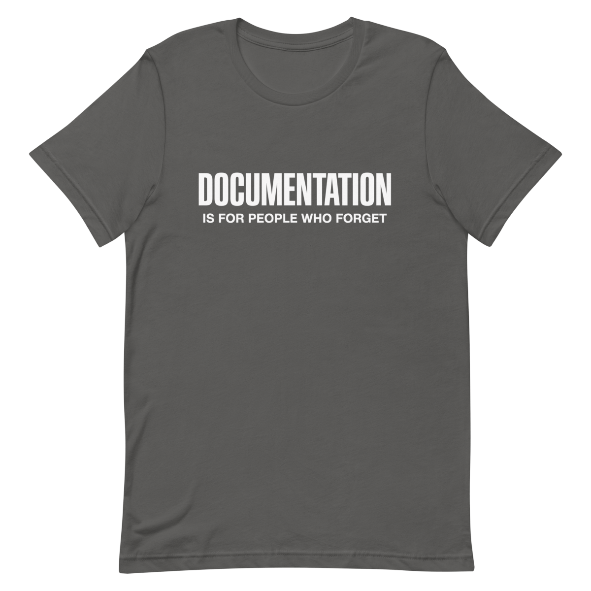 Forgetful Need Docs - Developer T-shirt - techmerch.io