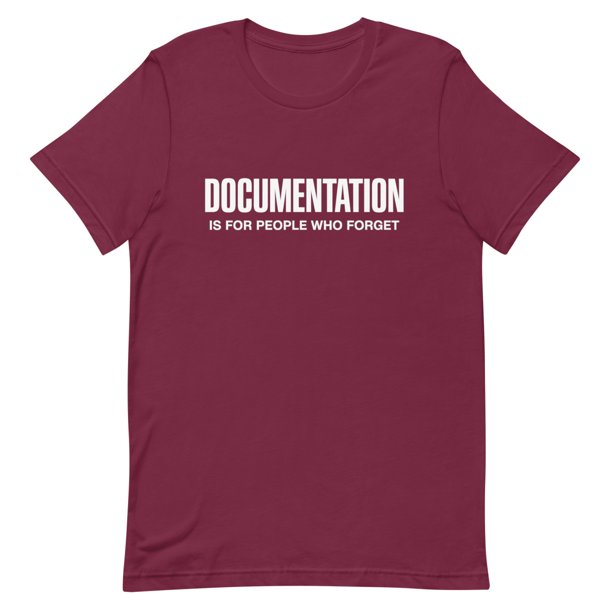 Forgetful Need Docs - Developer T-shirt - techmerch.io
