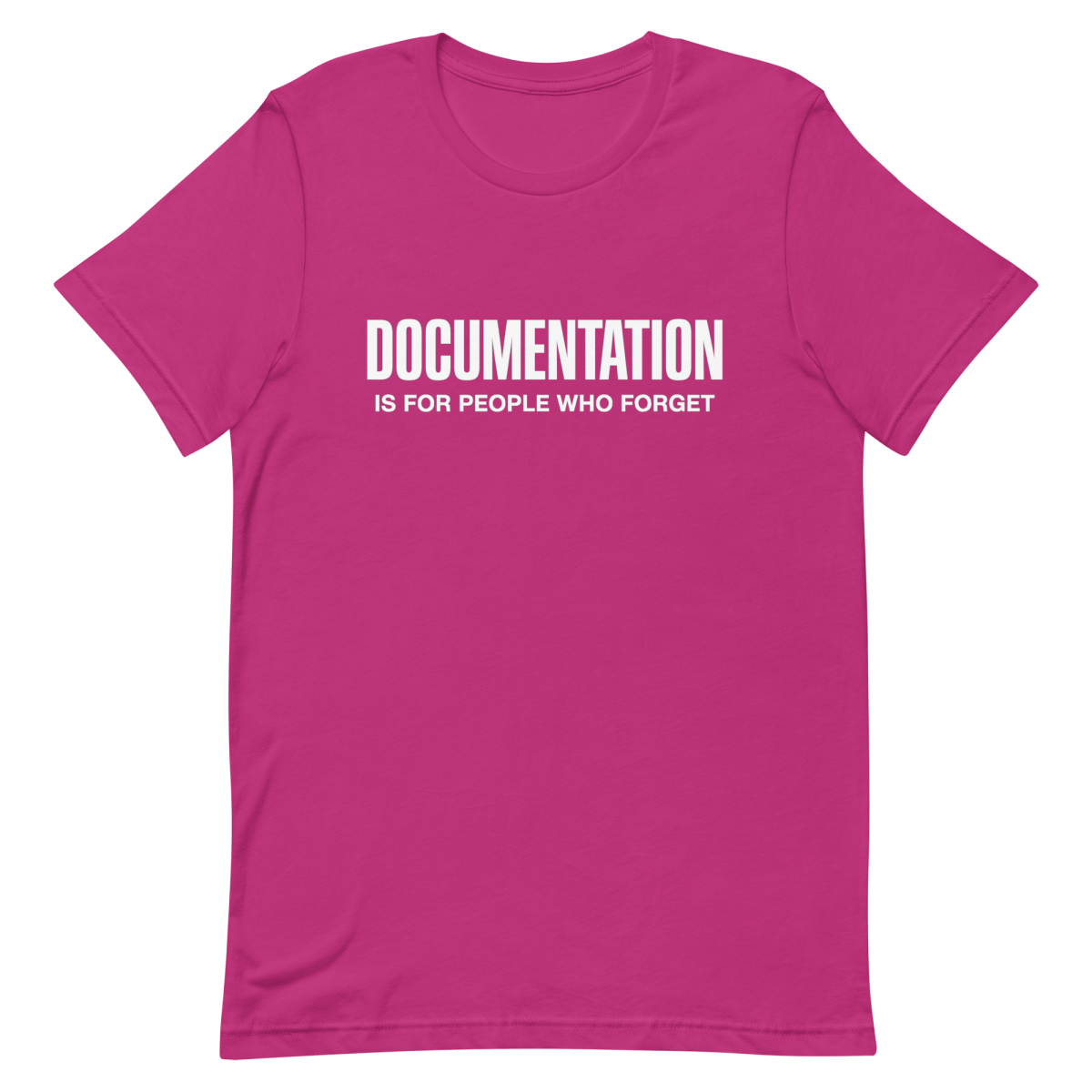 Forgetful Need Docs - Developer T-shirt - techmerch.io