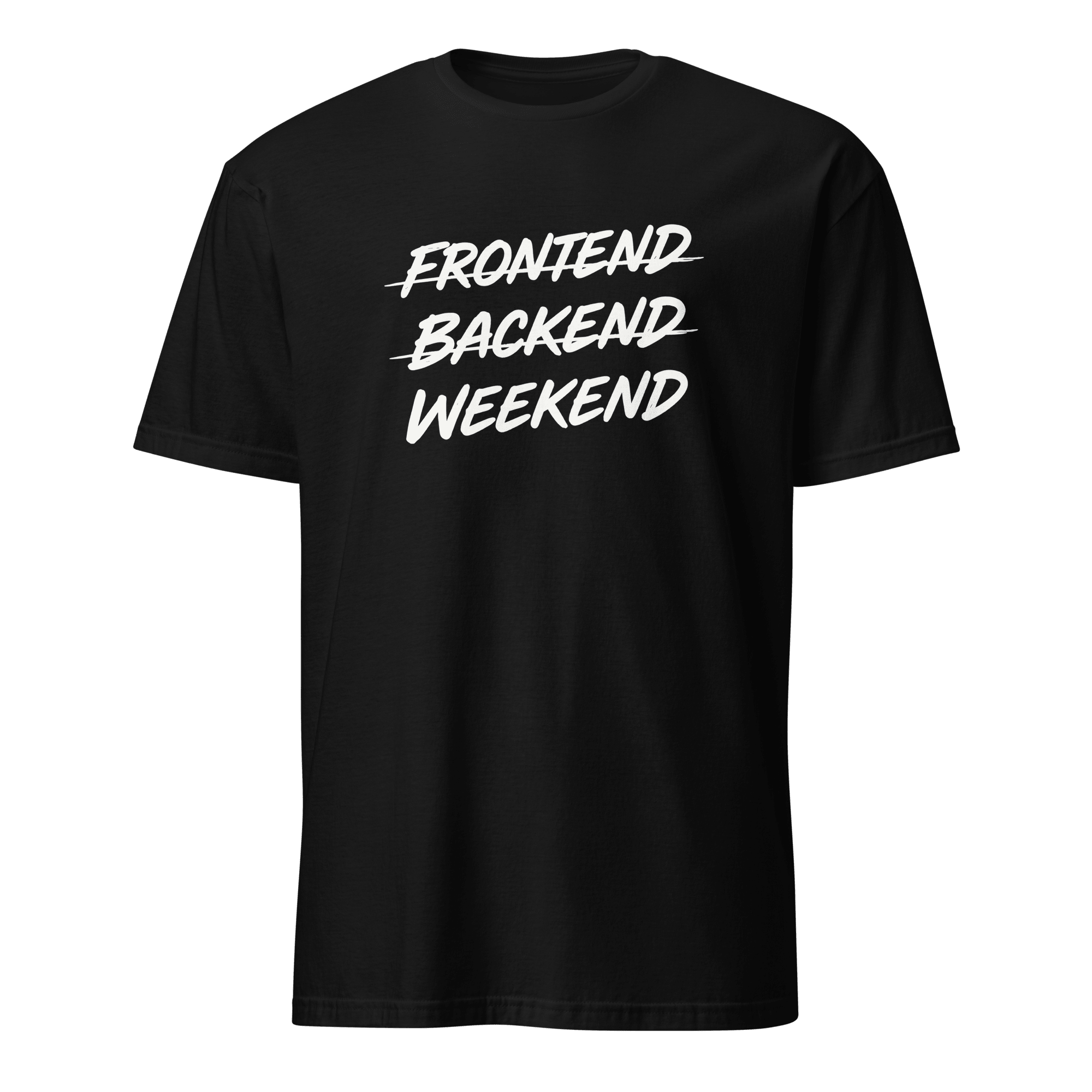 Frontend Backend Wknd full - search frontend backend weekend fullstack statement - Developer T-shirt - techmerch.io