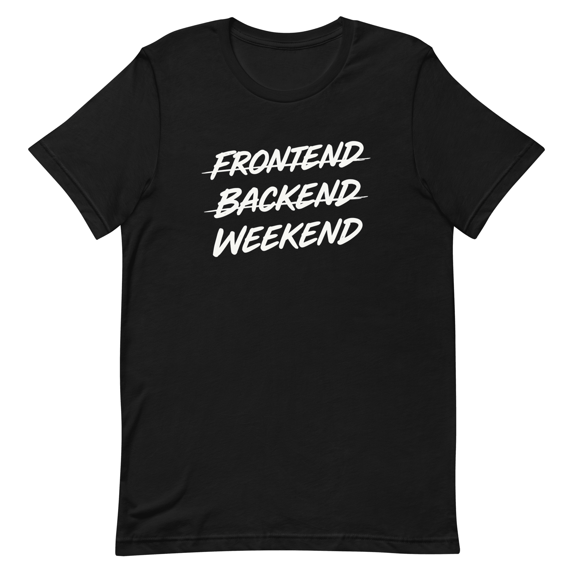 Frontend Backend Wknd full - search frontend backend weekend fullstack statement - Developer T-shirt - techmerch.io