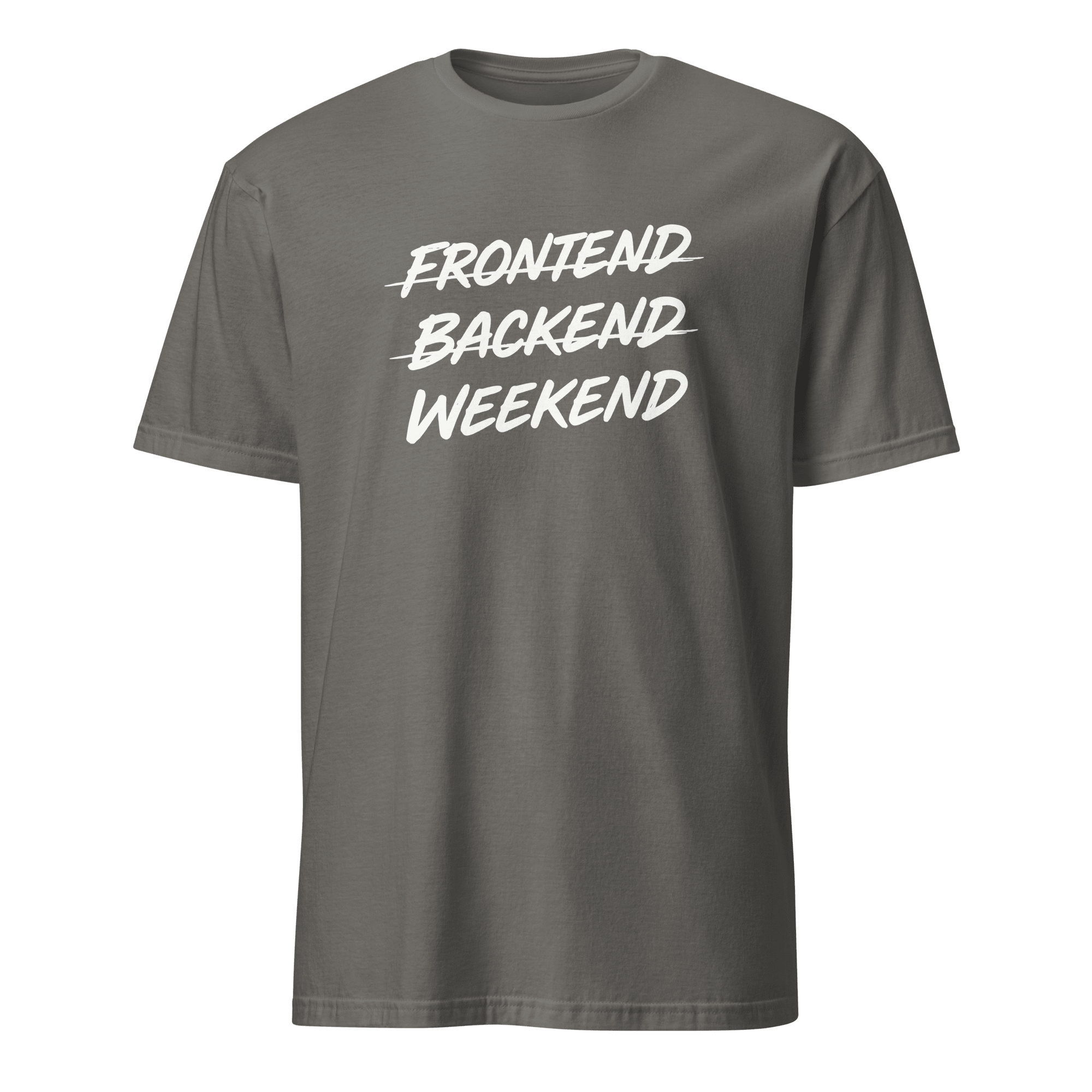 Frontend Backend Wknd full - search frontend backend weekend fullstack statement - Developer T-shirt - techmerch.io