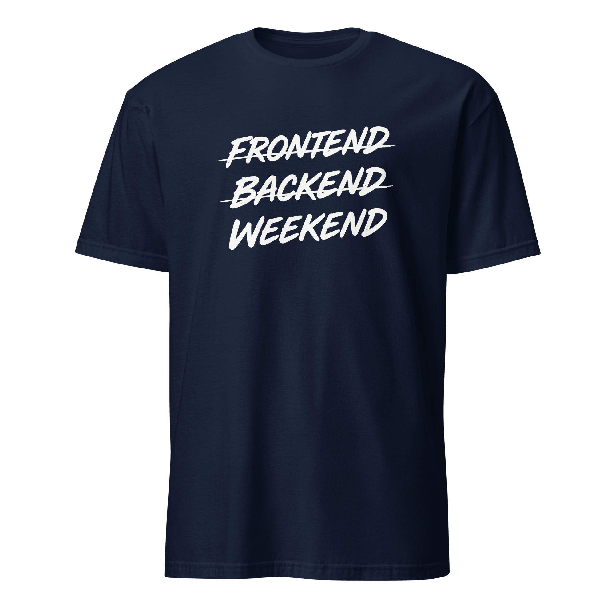 Frontend Backend Wknd full - search frontend backend weekend fullstack statement - Developer T-shirt - techmerch.io
