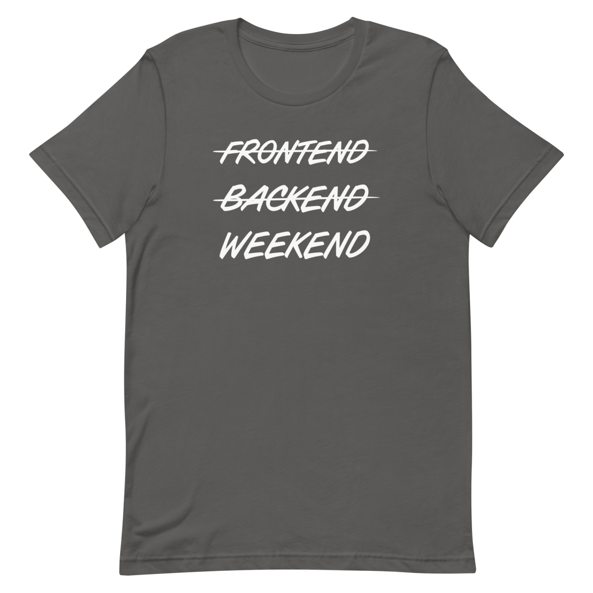 Frontend Backend Wknd developer fullstack lifestyle - Developer T-shirt - techmerch.io