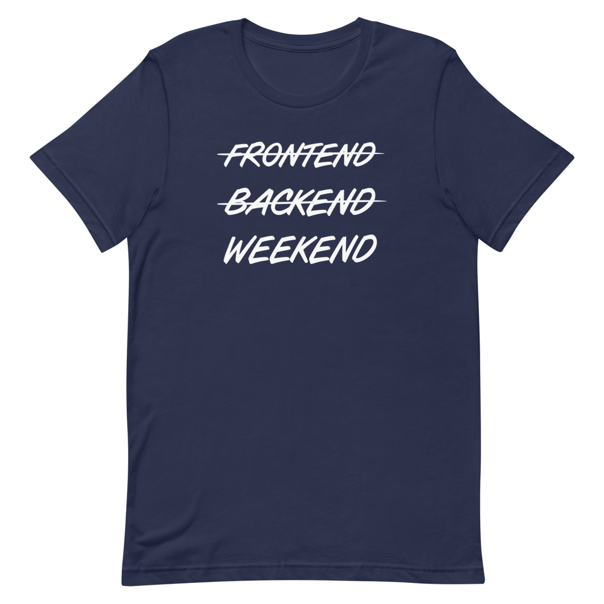 Frontend Backend Wknd developer fullstack lifestyle - Developer T-shirt - techmerch.io