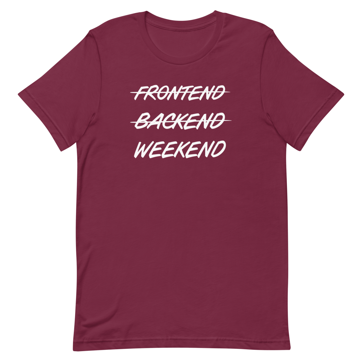 Frontend Backend Wknd developer fullstack lifestyle - Developer T-shirt - techmerch.io