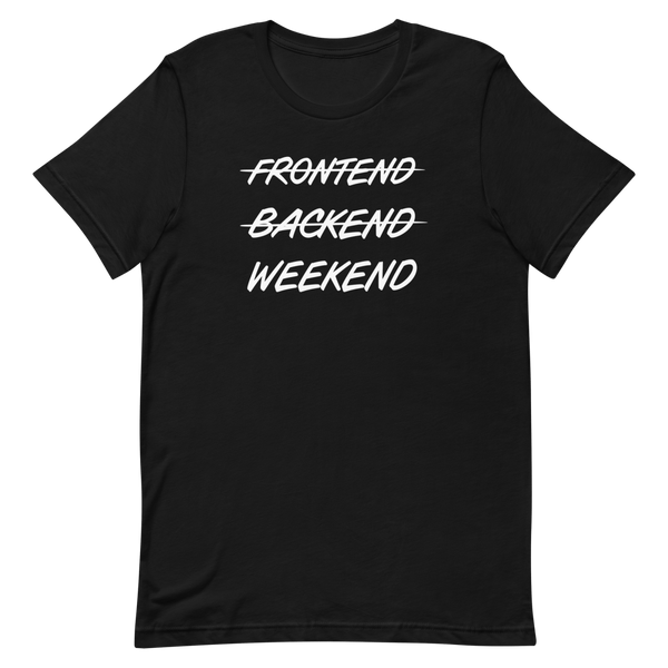 Frontend Backend Wknd developer fullstack lifestyle - Developer T-shirt - techmerch.io
