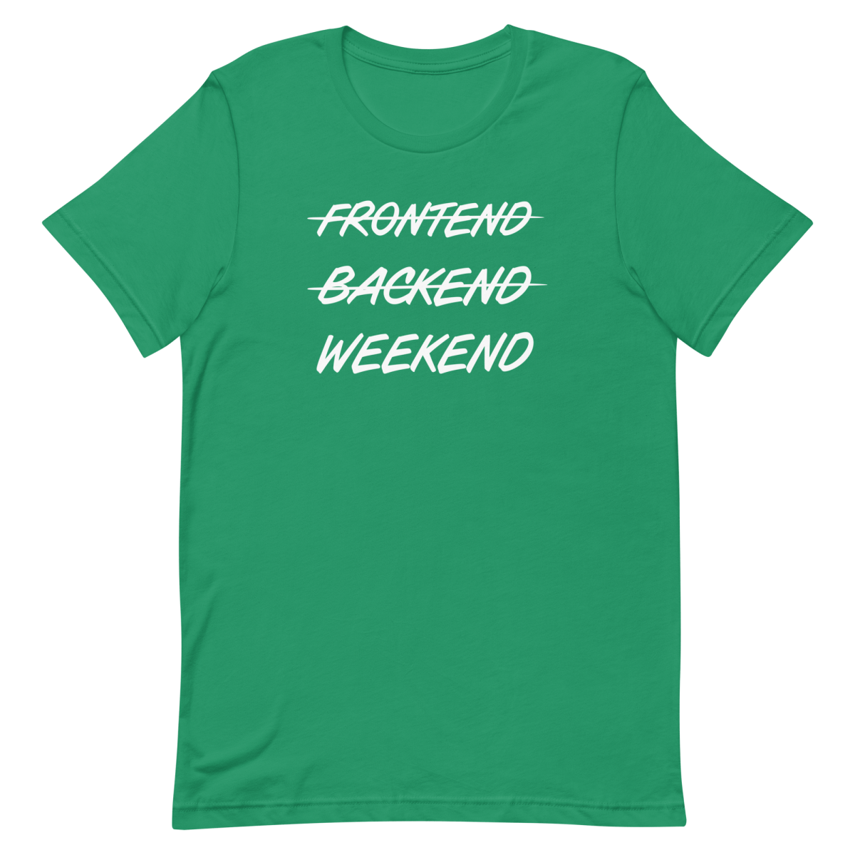 Frontend Backend Wknd developer fullstack lifestyle - Developer T-shirt - techmerch.io