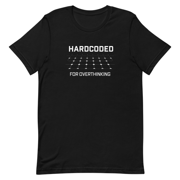 Hardcoded Overthink developer health relatable - Developer T-shirt - techmerch.io