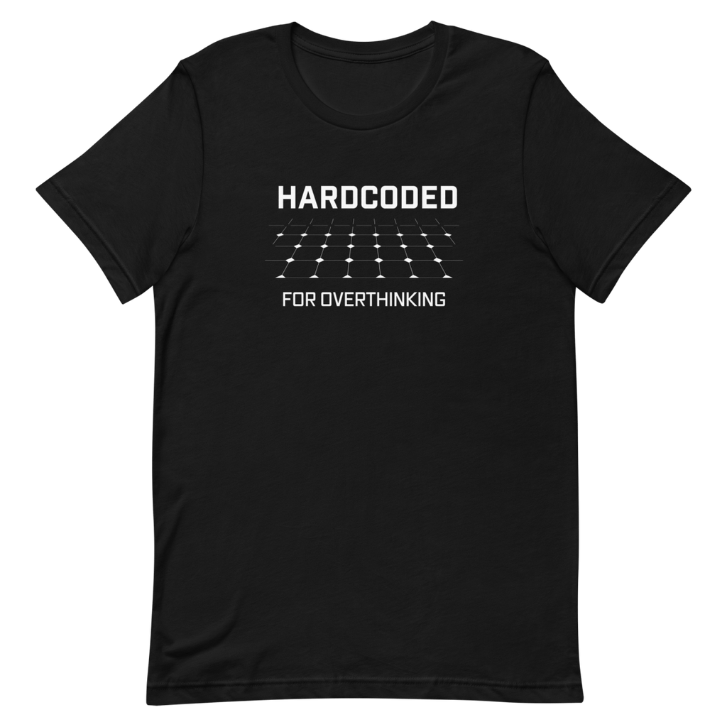 Hardcoded Overthink developer health relatable - Developer T-shirt - techmerch.io