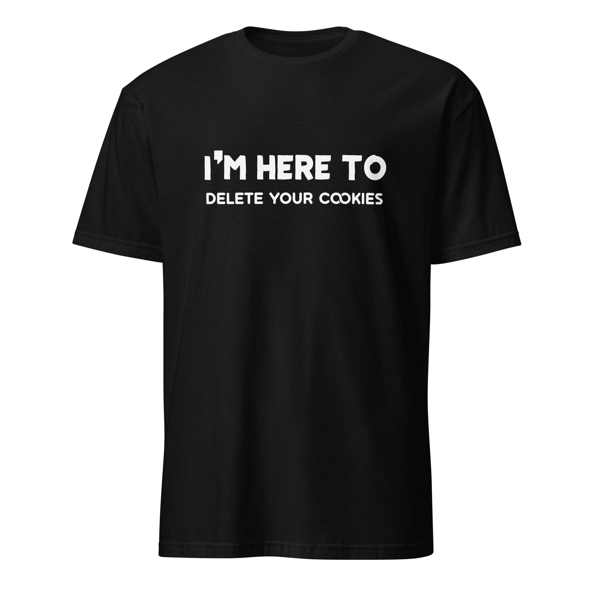 Here To Delete Cookies full-search im here to delete your cookies security statement - Developer T-shirt - techmerch.io