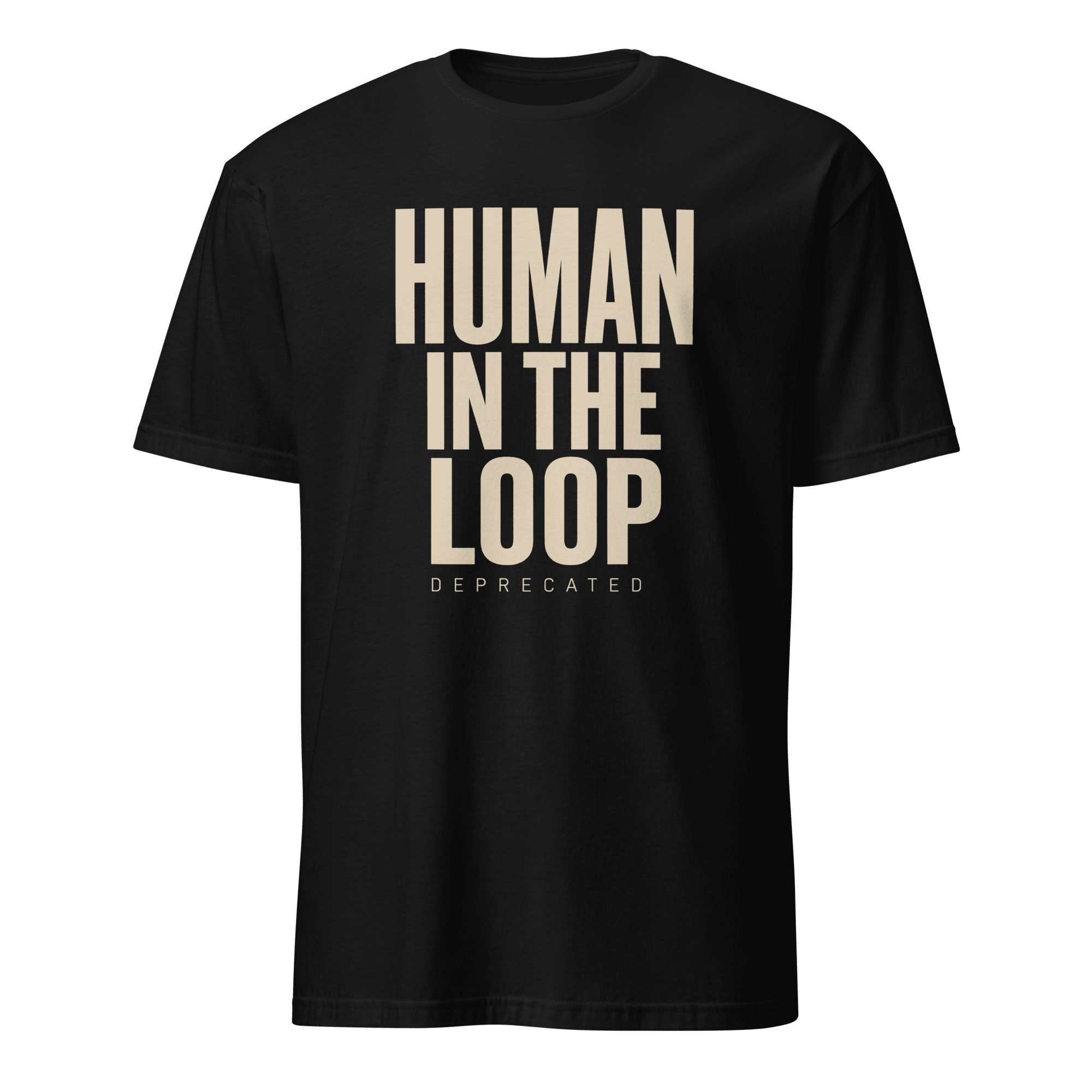 Human In The Loop Deprecated ai automation deadpan - Developer T-shirt - techmerch.io