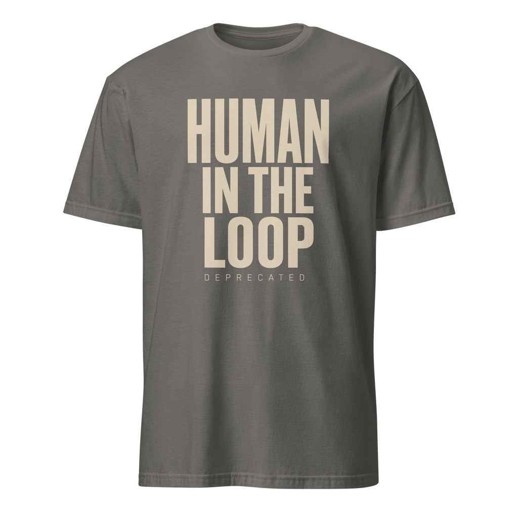 Human In The Loop Deprecated ai automation deadpan - Developer T-shirt - techmerch.io